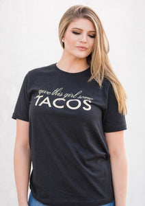 Give This Girl Some Tacos T-shirt