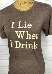 I Lie When I Drink T-shirt